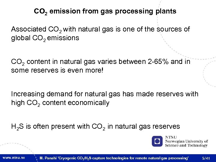 CO 2 emission from gas processing plants Associated CO 2 with natural gas is