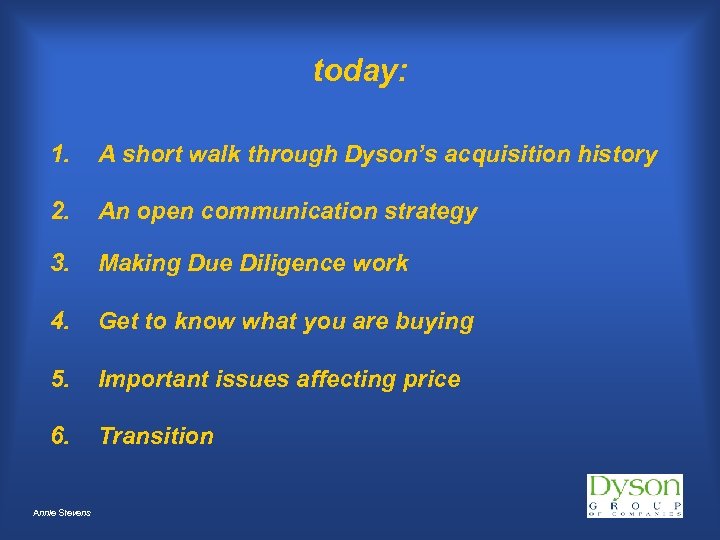 today: 1. A short walk through Dyson’s acquisition history 2. An open communication strategy