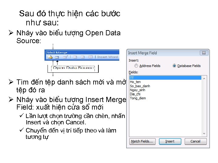 Sau đó thực hiện các bước như sau: Ø Nháy vào biểu tượng Open