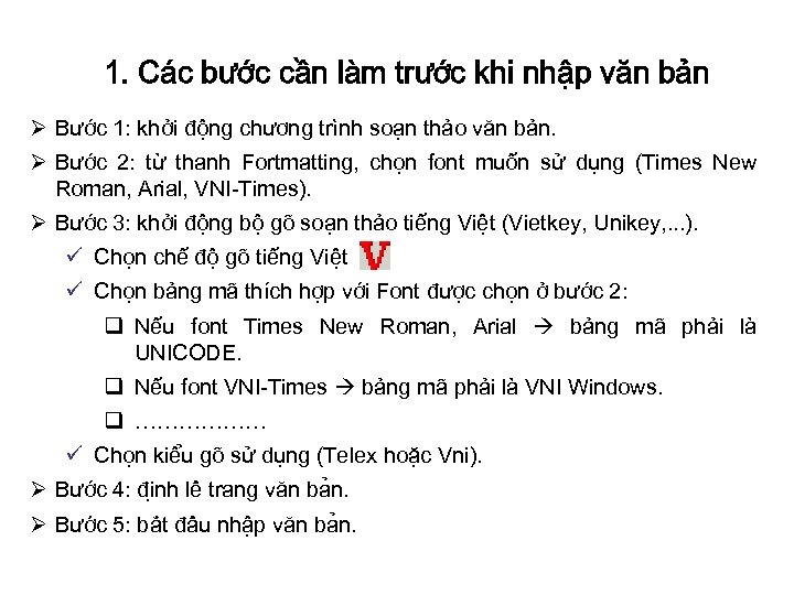 1. Các bước cần làm trước khi nhập văn bản Ø Bước 1: khởi