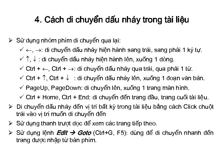 4. Cách di chuyển dấu nháy trong tài liệu Ø Sử dụng nhóm phím