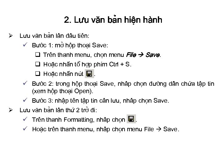 2. Lưu văn ba n hiê n ha nh Ø Lưu văn ba n