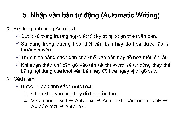 5. Nhập văn bản tự động (Automatic Writing) Ø Sử dụng tính năng Auto.