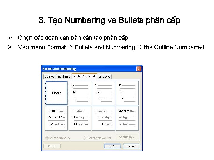 3. Tạo Numbering và Bullets phân cấp Ø Chọn các đoạn văn bản cần