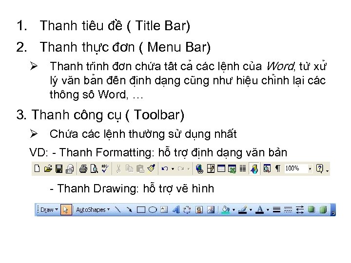 1. Thanh tiêu đề ( Title Bar) 2. Thanh thực đơn ( Menu Bar)