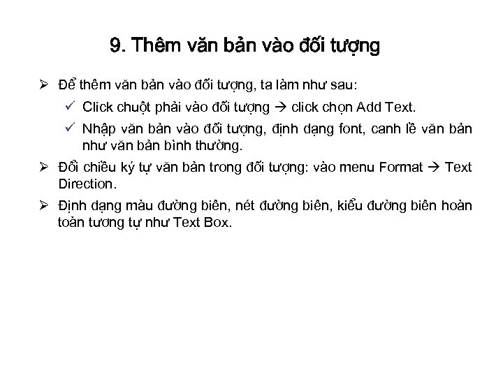 9. Thêm văn bản vào đối tượng Ø Để thêm văn bản vào đối