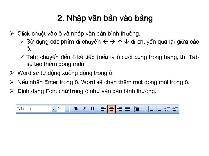 2. Nhập văn bản vào bảng Ø Click chuột vào ô và nhập văn