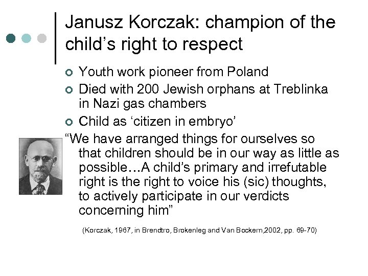 Janusz Korczak: champion of the child’s right to respect Youth work pioneer from Poland
