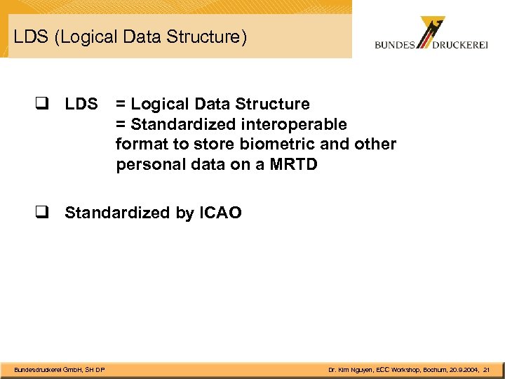 LDS (Logical Data Structure) q LDS = Logical Data Structure = Standardized interoperable format