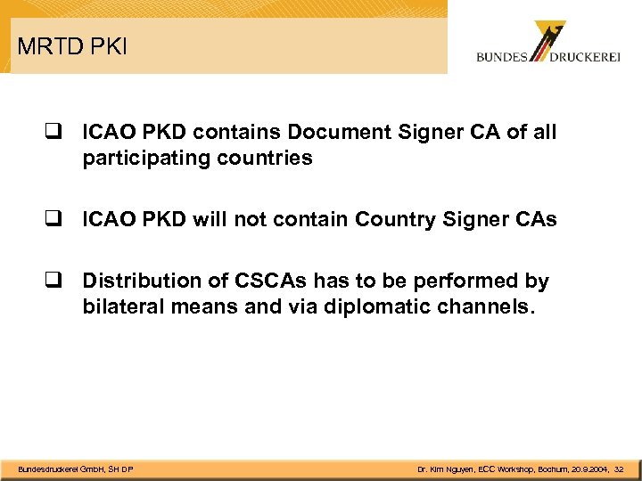 MRTD PKI q ICAO PKD contains Document Signer CA of all participating countries q