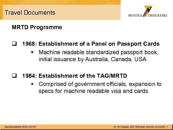 Travel Documents MRTD Programme q 1968: Establishment of a Panel on Passport Cards w