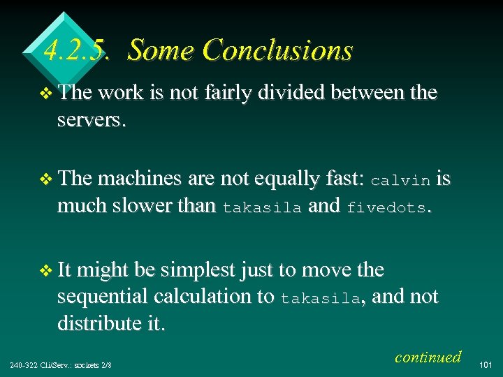 4. 2. 5. Some Conclusions v The work is not fairly divided between the