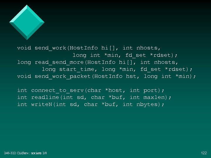 void send_work(Host. Info hi[], int nhosts, long int *min, fd_set *rdset); long read_send_more(Host. Info