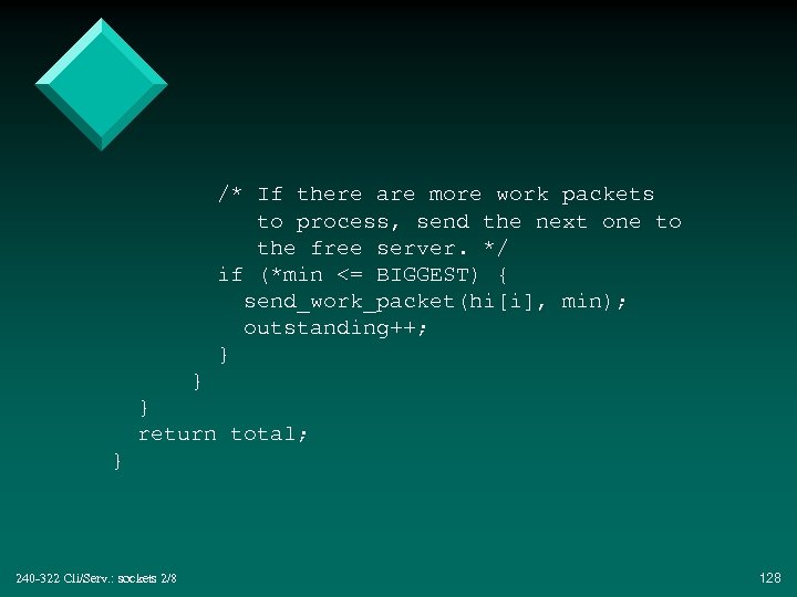 /* If there are more work packets to process, send the next one to