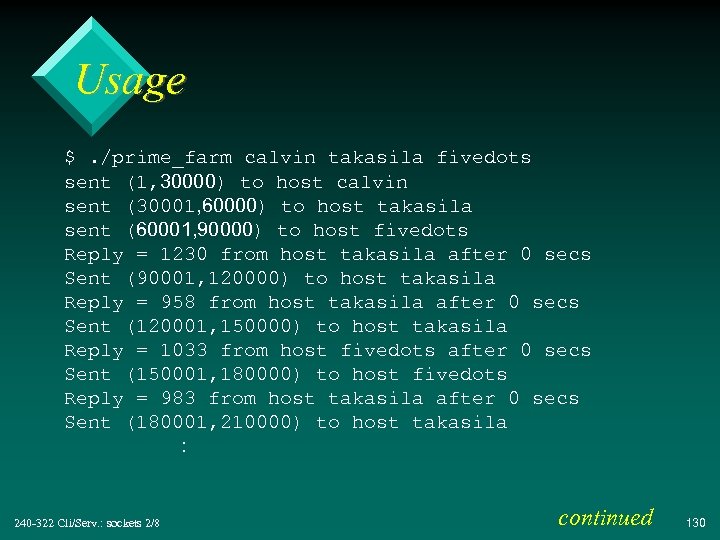 Usage $. /prime_farm calvin takasila fivedots sent (1, 30000) to host calvin sent (30001,