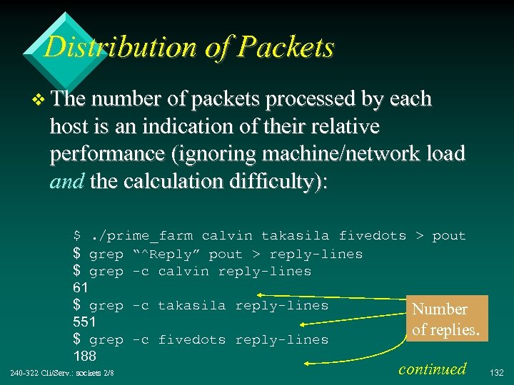 Distribution of Packets v The number of packets processed by each host is an