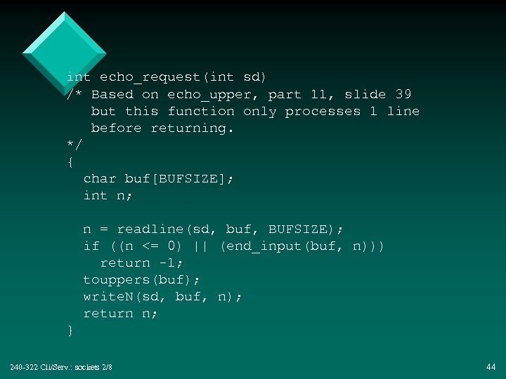 int echo_request(int sd) /* Based on echo_upper, part 11, slide 39 but this function