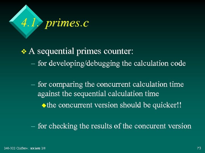 4. 1. primes. c v A sequential primes counter: – for developing/debugging the calculation