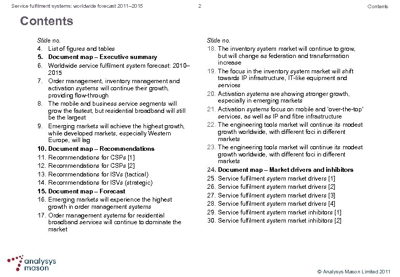 Service fulfilment systems: worldwide forecast 2011– 2015 2 Contents Slide no. 4. List of