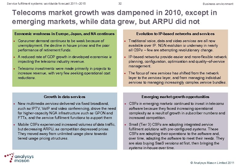 Service fulfilment systems: worldwide forecast 2011– 2015 32 Business environment Telecoms market growth was