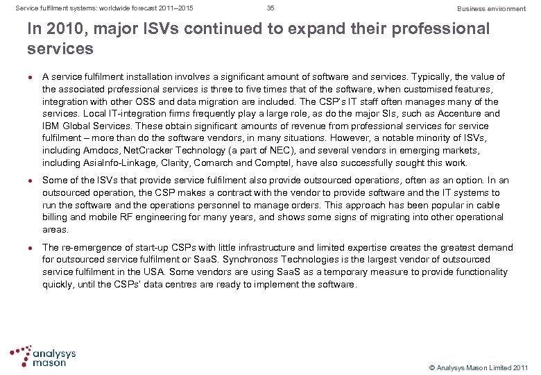 Service fulfilment systems: worldwide forecast 2011– 2015 35 Business environment In 2010, major ISVs