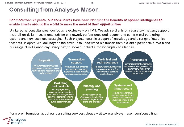 Service fulfilment systems: worldwide forecast 2011– 2015 48 About the author and Analysys Mason