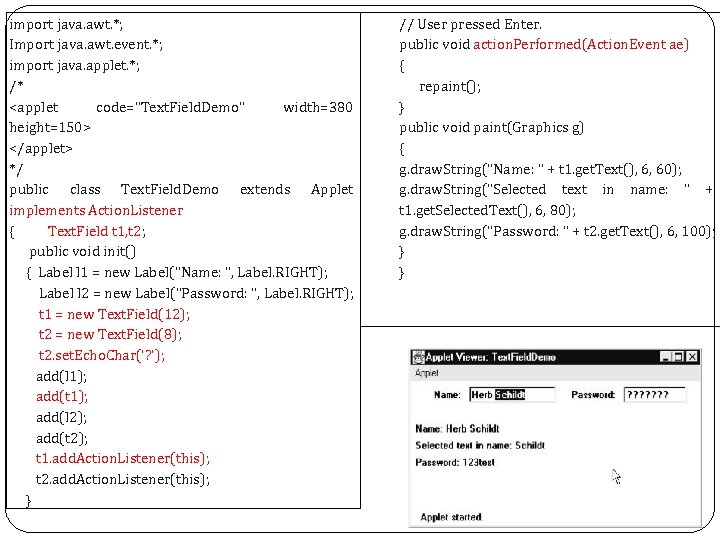 import java. awt. *; Import java. awt. event. *; import java. applet. *; /*