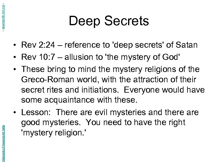 - newmanlib. ibri. org Abstracts of Powerpoint Talks Deep Secrets • Rev 2: 24