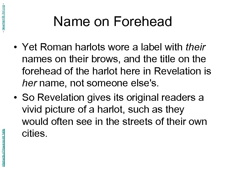 - newmanlib. ibri. org Abstracts of Powerpoint Talks Name on Forehead • Yet Roman