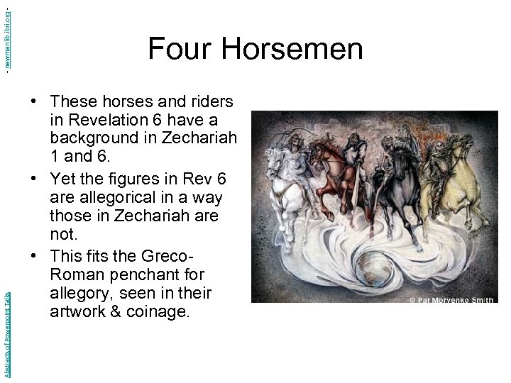 - newmanlib. ibri. org Abstracts of Powerpoint Talks Four Horsemen • These horses and