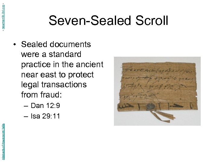 - newmanlib. ibri. org - Seven-Sealed Scroll • Sealed documents were a standard practice