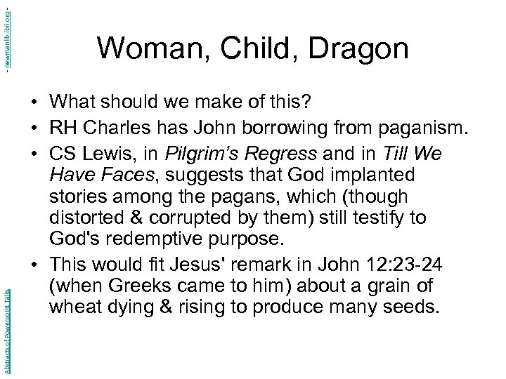 - newmanlib. ibri. org Abstracts of Powerpoint Talks Woman, Child, Dragon • What should