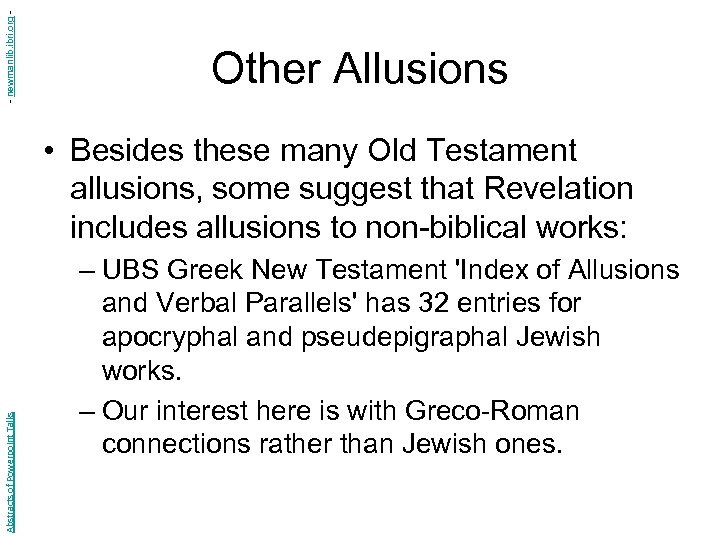 - newmanlib. ibri. org - Other Allusions Abstracts of Powerpoint Talks • Besides these