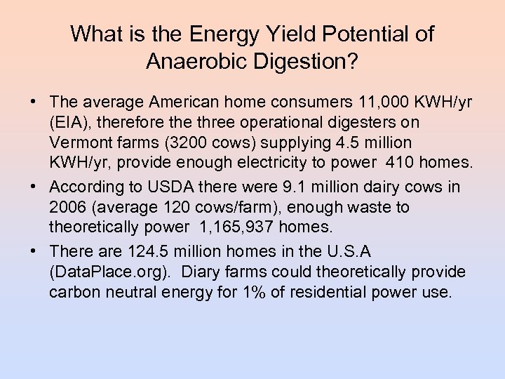 What is the Energy Yield Potential of Anaerobic Digestion? • The average American home