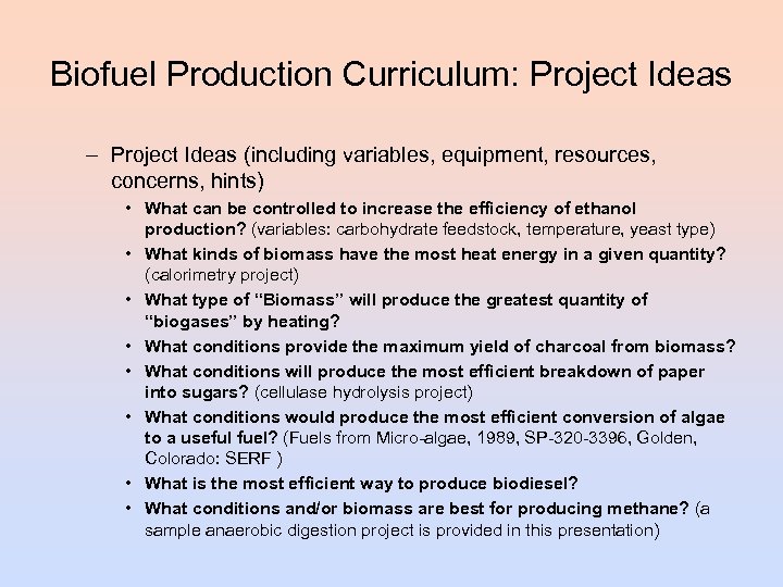 Biofuel Production Curriculum: Project Ideas – Project Ideas (including variables, equipment, resources, concerns, hints)