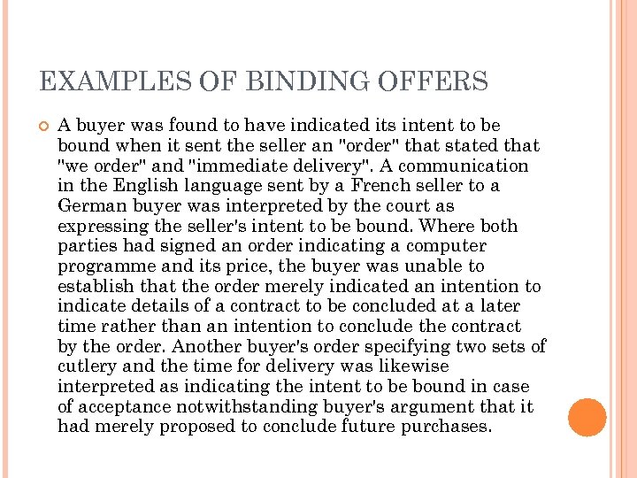 EXAMPLES OF BINDING OFFERS A buyer was found to have indicated its intent to