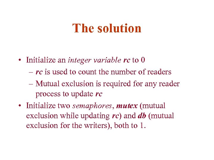 The solution • Initialize an integer variable rc to 0 – rc is used