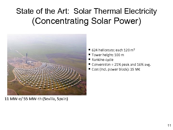 State of the Art: Solar Thermal Electricity (Concentrating Solar Power) § 624 heliostats; each