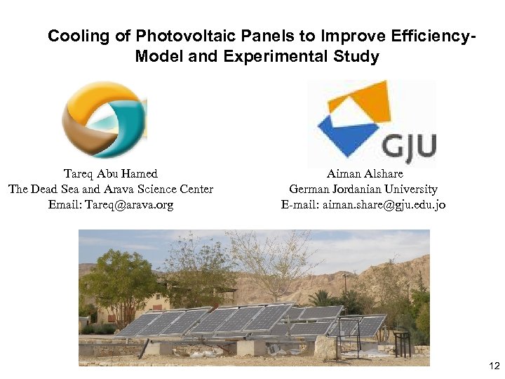 Cooling of Photovoltaic Panels to Improve Efficiency. Model and Experimental Study Tareq Abu Hamed