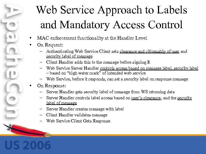Web Service Approach to Labels and Mandatory Access Control • • MAC enforcement functionality