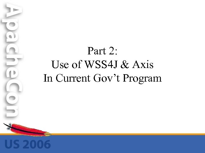 Part 2: Use of WSS 4 J & Axis In Current Gov’t Program 