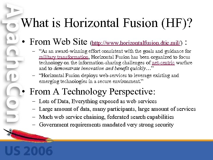 What is Horizontal Fusion (HF)? • From Web Site (http: //www. horizontalfusion. dtic. mil/)