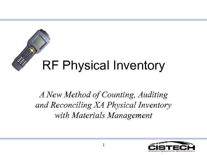 RF Physical Inventory A New Method of Counting, Auditing and Reconciling XA Physical Inventory