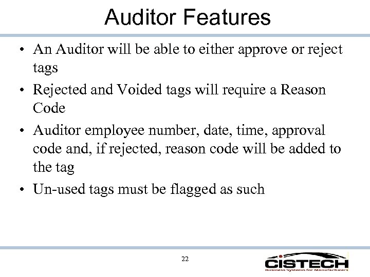 Auditor Features • An Auditor will be able to either approve or reject tags