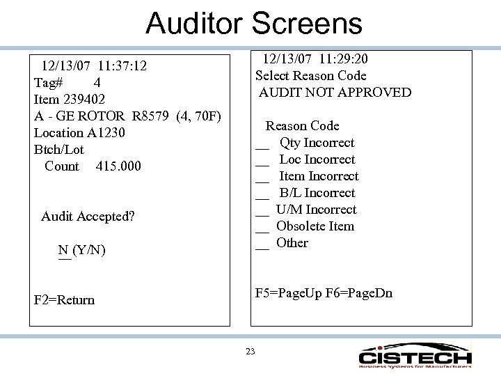 Auditor Screens 12/13/07 11: 29: 20 Select Reason Code AUDIT NOT APPROVED 12/13/07 11: