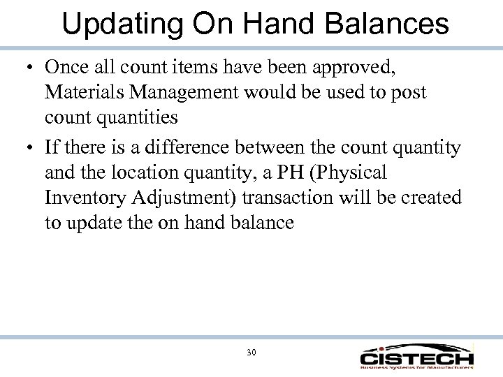 Updating On Hand Balances • Once all count items have been approved, Materials Management