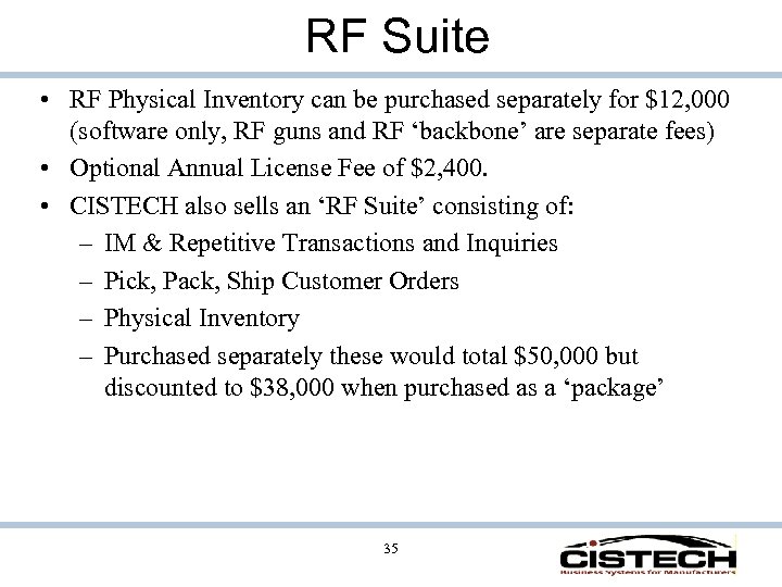 RF Suite • RF Physical Inventory can be purchased separately for $12, 000 (software