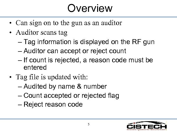 Overview • Can sign on to the gun as an auditor • Auditor scans