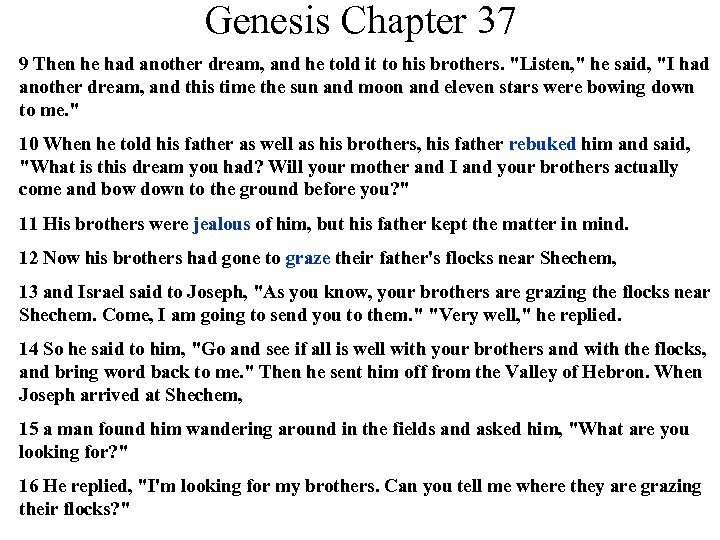 Genesis Chapter 37 9 Then he had another dream, and he told it to