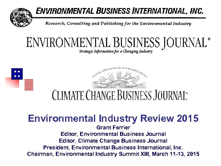  May 2009 Environmental Industry Review 2015 Grant Ferrier Editor, Environmental Business Journal Editor,